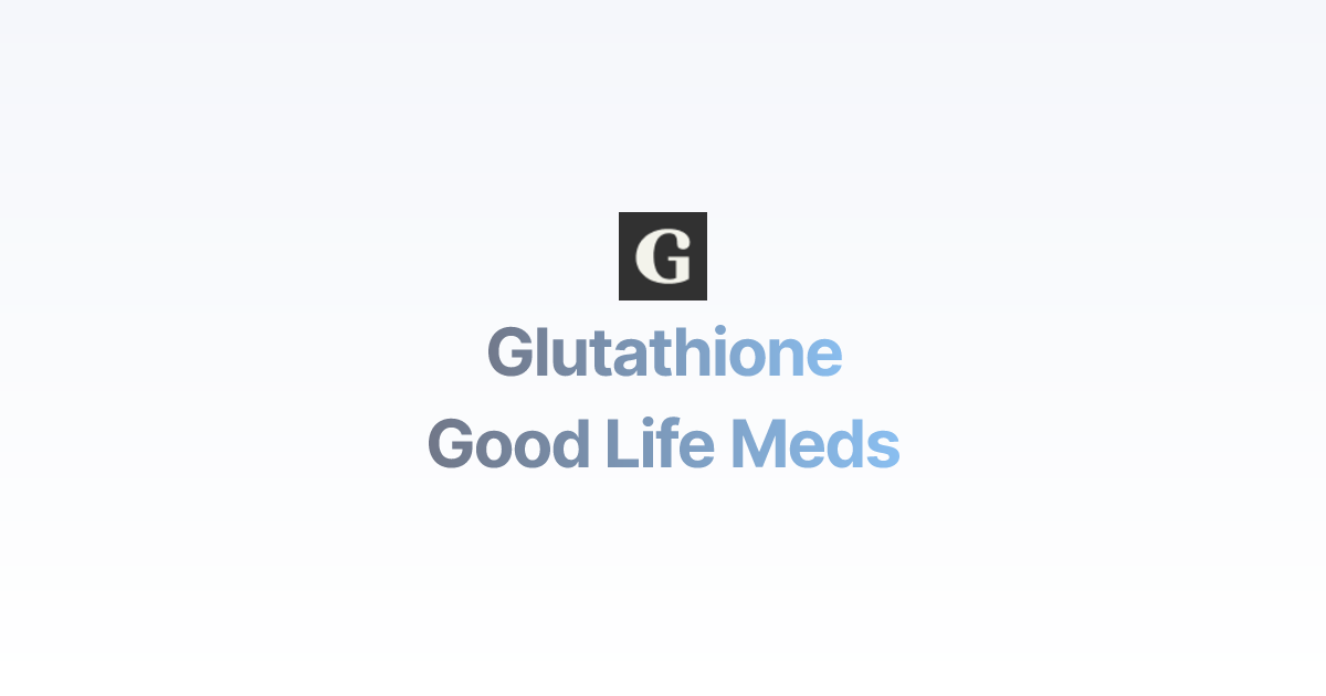 glutathione goodlife Glutathione glutathione goodlife Glutathione
